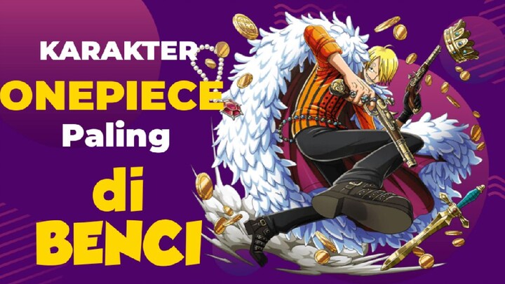 karakter onepiece paling di benci