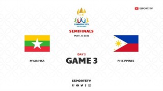 Myanmar vs Philippines GAME 3 SEA Games Cambodia 2023 | MYA vs PHI ESPORTSTV