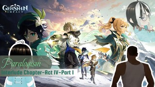 Paralogism - Interlude Chapter Act IV - Part 1