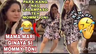 MAMA MARI GINAYA SI MOMMY TONI 😂😂✌🤟💃| TONI FOWLER | TORO FAMILY