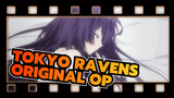 Tokyo Ravens|Original OP
