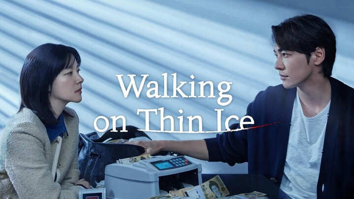 [Link] Walking on Thin Ice.2025 Ep.01-12End. Cc Eng, Indo, Thai