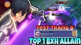 TOP Allain | Test Trang Bị Của Top 1 BXH Allain Sẽ Ntn ✓