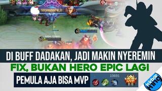 Fix, BUKAN HERO EPIC LAGI, Di Buff Dadakan Jadi Makin Sakit