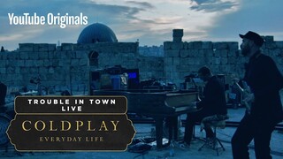 Coldplay - Trouble In Town (Live in Jordan)