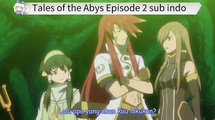 Tales of the Abyss Episode 2 sub indo