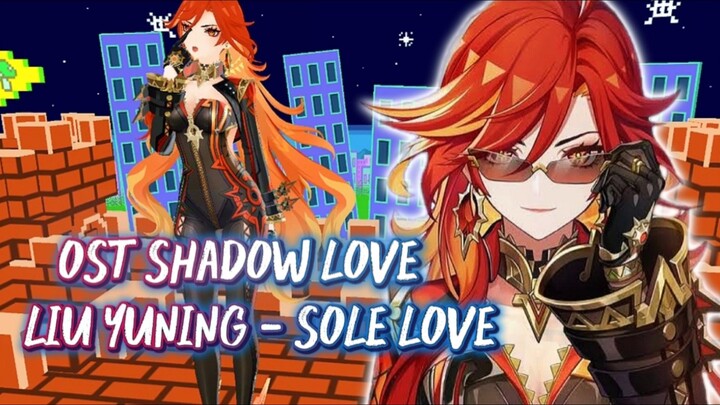 Sole Love - Shadow love ost by Liu Yuning