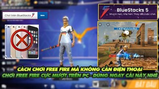 Free Fire| Hướng dẫn cách chơi Free Fire trên PC Bằng Bluestack 5 cực kì mượt