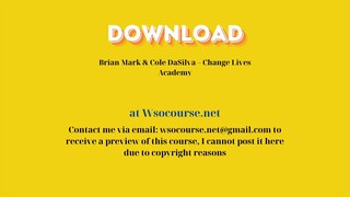 Brian Mark & Cole DaSilva – Change Lives Academy – Free Download Courses