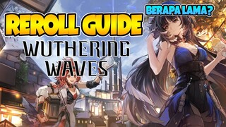 WUTHERING WAVES REROLLNYA LAMA BANGET?! REROLL GUIDE WUTHERING WAVES RPG NERD