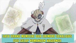 SATU ORANG MEMILIKI DUA GRIMORI,SISI GELAP KOMANDAN VAGEANCE  - BLACK CLOVER SUB INDO PART 52