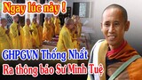 🔴Tin Mới! Bất Ngờ Giáo Hội Phật Giáo VN Thống Nhất Lên Nói Về Thầy Thích Minh Tuệ - Xin Cầu Nguyện