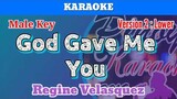 God Gave Me You by Regine Velasquez (Karaoke : Male Key : Lower)