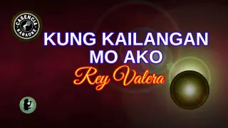Kung Kailangan Mo Ako (Karaoke) - Rey Valera