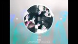 [MASHUP] EXO - Let Out The Beast (4Minute / Muzik Remix.)