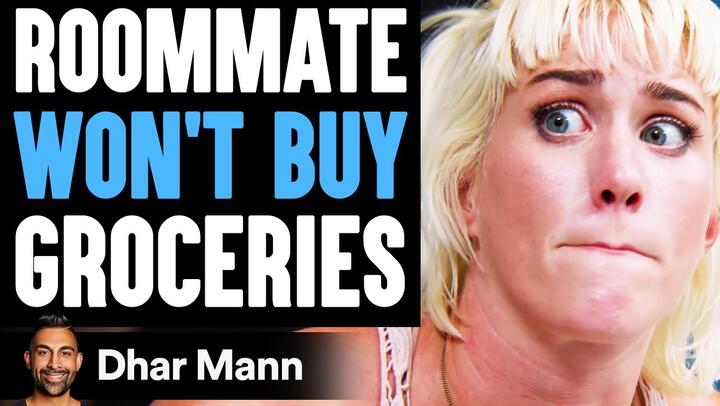 Roommate WON'T BUY Groceries, What Happens Is Shocking | Dhar Mann