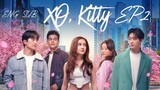 XO, Kitty~ Episode 2 ENG SUB •1080p