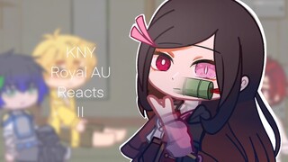 Demon Slayer Royal AU Reacts to the Original [] 2/5 [] Nezuko/SPOILERS