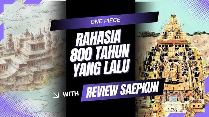 RAHASIA 800 TAHUN YANG LALU | ONE PIECE
