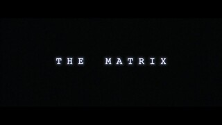 The Matrix Quadrilogy (1999 - 2021) Opening Credits HD