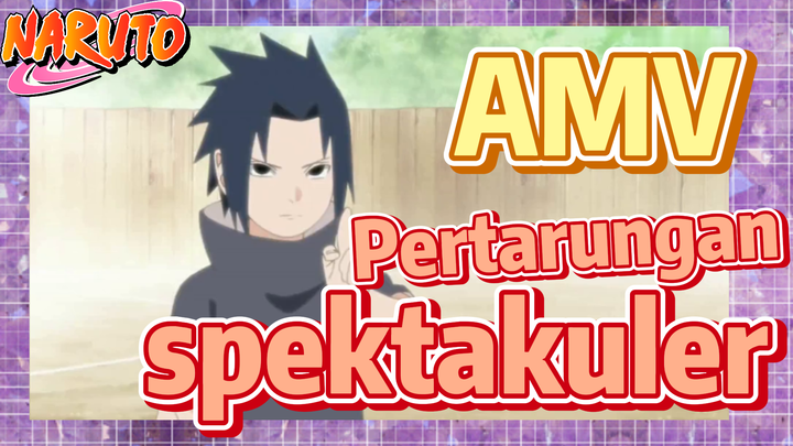 [Naruto] AMV| Pertarungan spektakuler