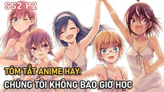 Main Số Hưởng Và 5 Cô Bạn Gái Siêu Mlem Season 2 (P2) | Tóm Tắt Anime Hay
