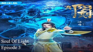 Soul Of Light Episode 3