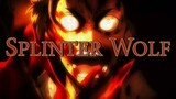 Tribute to Attack on Titan「AMV」Splinter Wolf