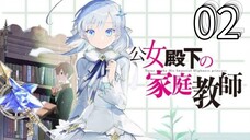 EP-02||Private Tutor to the Duke's Daughter||ENG SUB