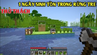 THỬ THÁCH 1 NGÀY SINH TỒN | VÀ XÂY NHÀ TRONG RỪNG TRE TRONG MINECRAFT