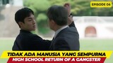 HIGH SCHOOL RETURN OF A GANGSTER - EPISODE 06 - TIDAK ADA MANUSIA YANG SEMPURNA