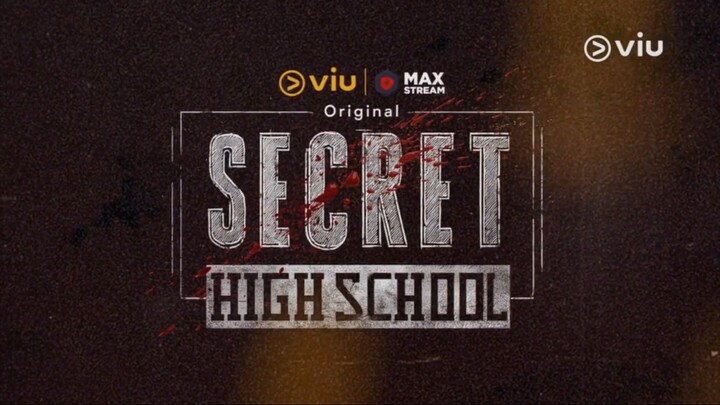 EP04 - 𝗦𝗲𝗰𝗿𝗲𝘁 𝗛𝗶𝗴𝗵 𝗦𝗰𝗵𝗼𝗼𝗹