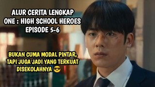 BUKAN CUMA MODAL PINTAR TAPI JADI YANG TERKUAT DI SEKOLAHNYA - ONE : HIGH SCHOOL HEROES EPISODE 5-6