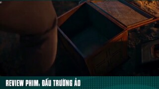 REVIEW PHIM: ĐẤU TRƯỜNG ẢO ( Phần 4 ) #reviewphimhay