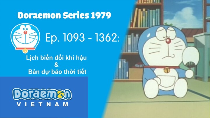 Doraemon Series 1979 - Ep. 1093 - 1362: Lịch biến đổi khí hậu & Bản dự báo thời tiết