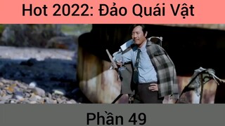 Hot 2022: Phim Đảo Quái Vật #49