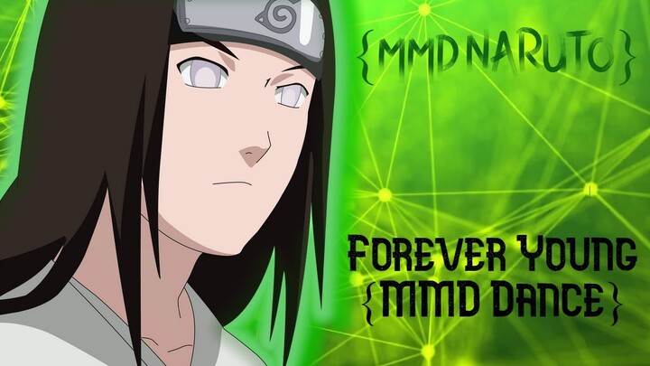 [MMD NARUTO] - Forever Young {Neji Hyuga}