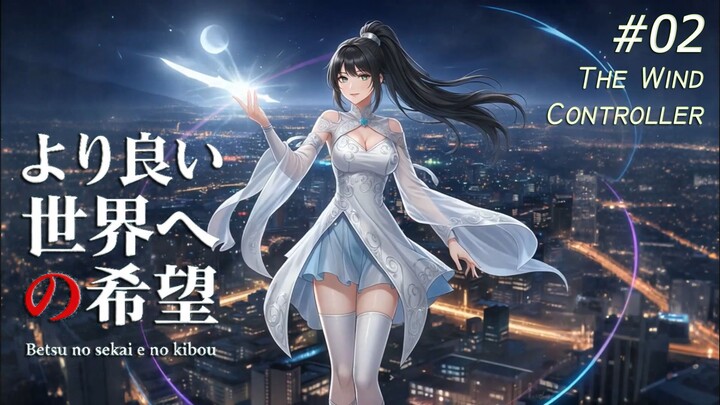 Eps 02 - Betsu no sekai e no kibō (Sub Indo) | Si Pengendali Angin