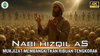 Kisah Nabi Hizqil AS Dari Kematian Massal hingga Mukjizat Kehidupan