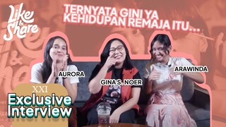 EKSPLORASI KEHIDUPAN REMAJA BARENG AURORA & ARAWINDA | XXI Exclusive Like & Share