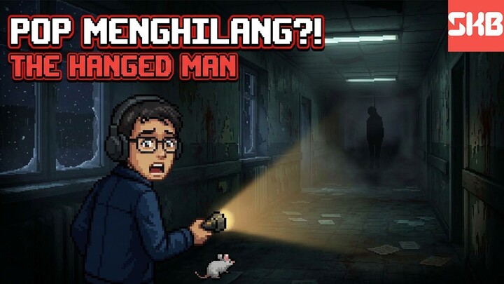 👽👽SERIES TERAKHIR! KARAKTER UTAMA ANOMALI?  |  The Hanged Man