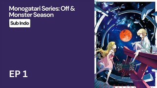 Anime Monogatari Series: Off & Monster Season (EP1)