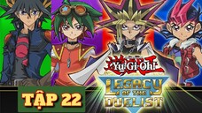 VUA TRÒ CHƠI YU-GI-OH TẬP 22 THUYẾT MINH