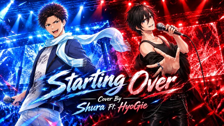 【Ost Argonavis】Starting Over || Cover By || Shura. Ft HyoGie [ Collab ]