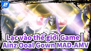 Lạc vào thế giới Game |Ainz Ooal Gown Sẽ không bao giờ bị đánh bại_2