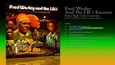 Fred Wesley And The J.B.'s Exorcist (1974) Damn Right I Am Somebody [1995 CD]