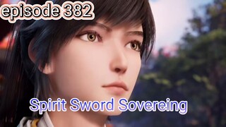 Spirit Sword Sovereign Eps.382.Sub.indo