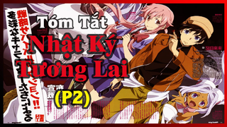 Tóm Tắt Anime Hay " Nhật Ký Tương Lai " | Phần 2 | NTC Anime