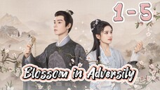 Bl🌸ss🌸m In Ad💞ver💘sity Episode 1 - 5