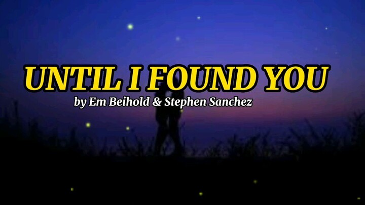 Until i found you by:Em Beihold & stephen Sanchez(kesn_music)